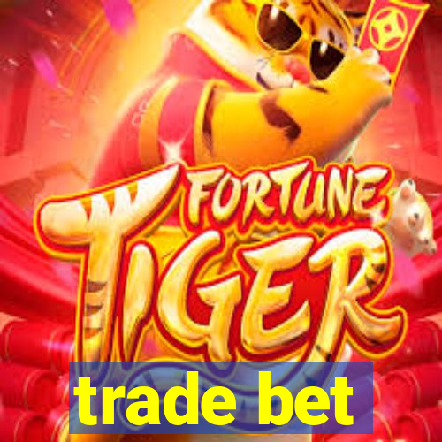 trade bet